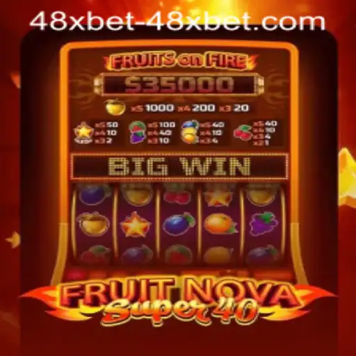 Exploring FruitNovaSuper40: A Fresh Fruit-Themed Slot Game and 48xbet PH Login