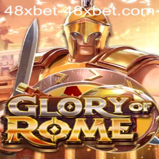 Exploring the World of GloryofRome and the Platform 48xbet PH Login